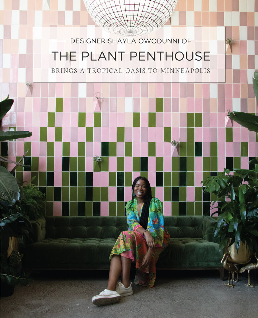 Designer Shayla Owodunni of the Plant Penthouse Brings a Tropical Oasis to Minneapolis