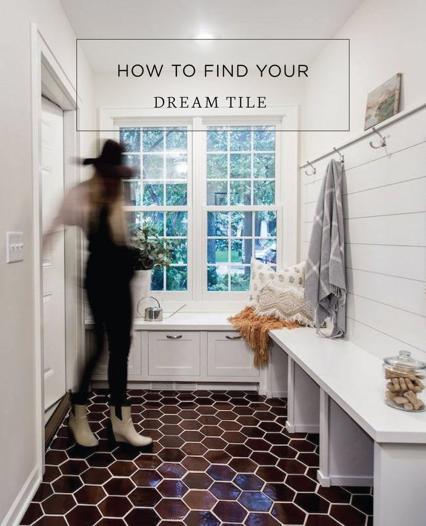 How to Find Your Dream Tile