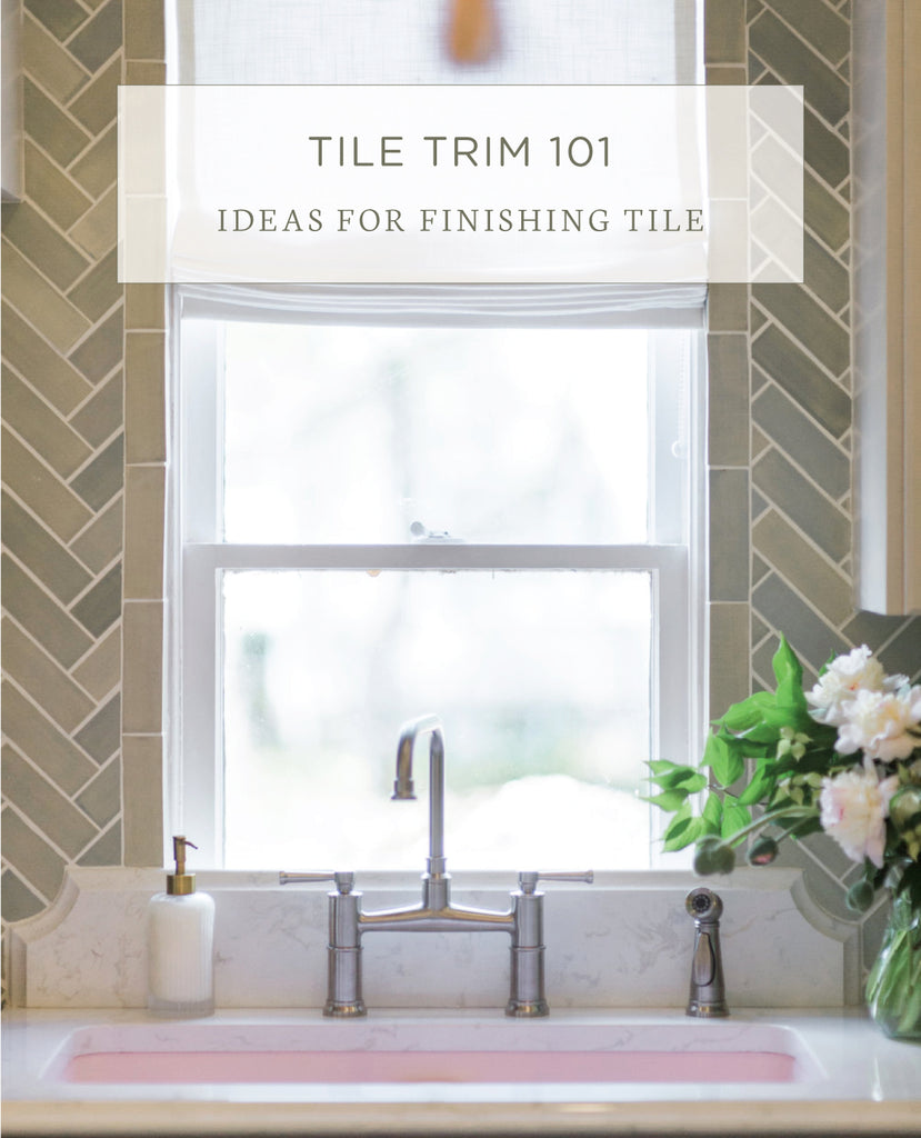 Tile Trim 101 - Tile Edging Options