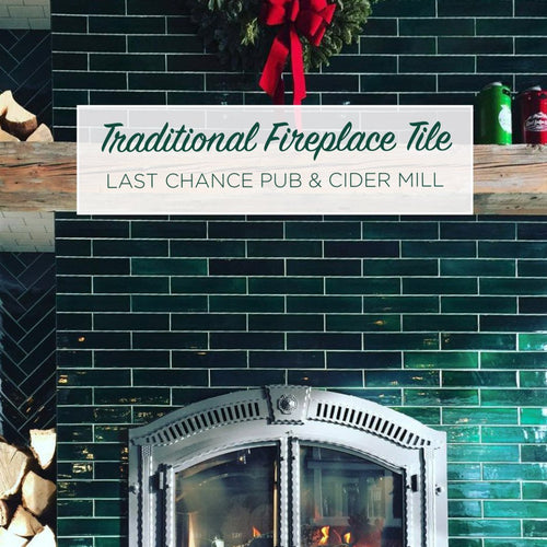 Traditional Fireplace Tile - Last Chance Pub & Cider Mill
