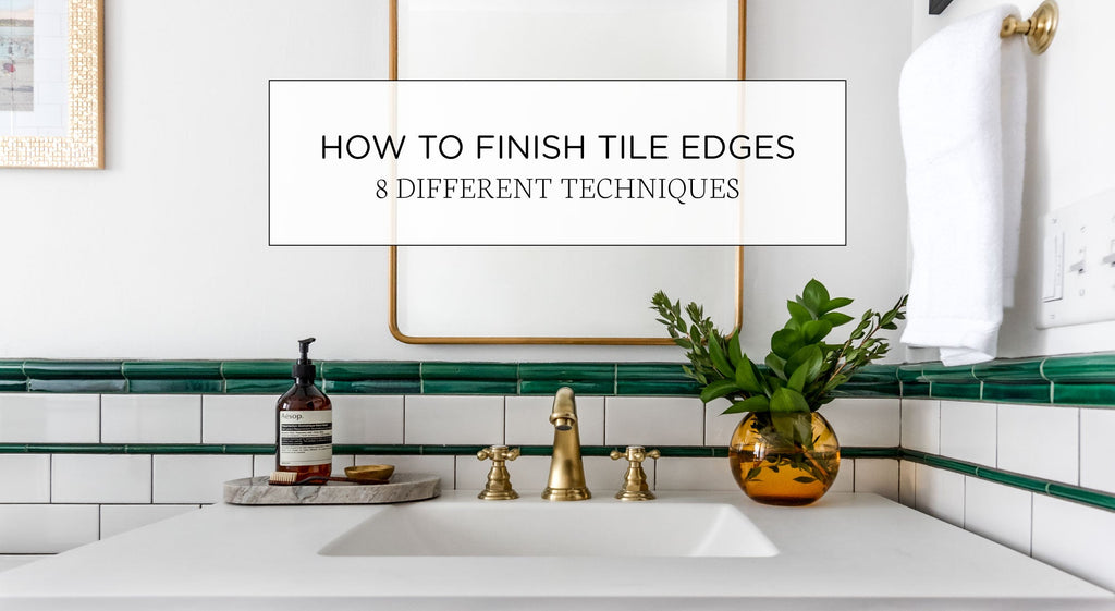 How to Finish Tile Edges: 8 Different Techniques
