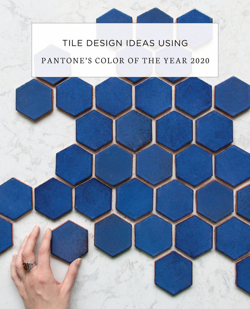 Tile Design Ideas Using Pantone's Color of the Year 2020