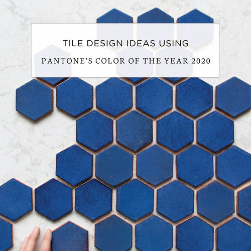 Tile Design Ideas Using Pantone's Color of the Year 2020