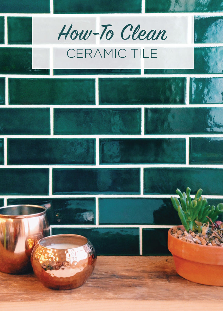 How-To Clean Ceramic Tile