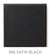 366 Satin Black